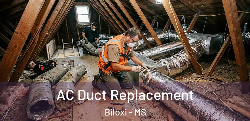 AC Duct Replacement Biloxi - MS