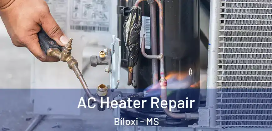 AC Heater Repair Biloxi - MS