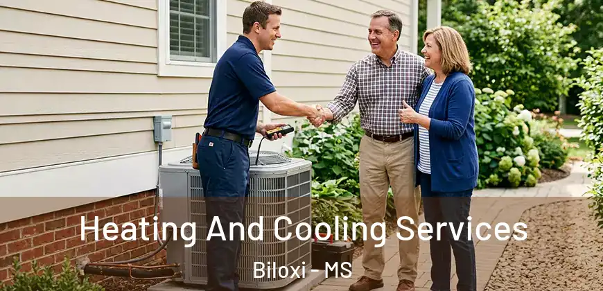 Heating And Cooling Services Biloxi - MS