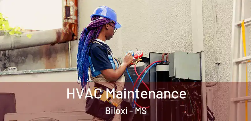 HVAC Maintenance Biloxi - MS