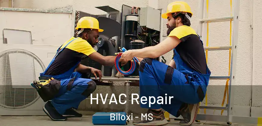  HVAC Repair Biloxi - MS