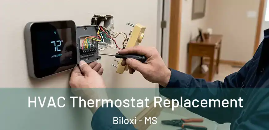 HVAC Thermostat Replacement Biloxi - MS